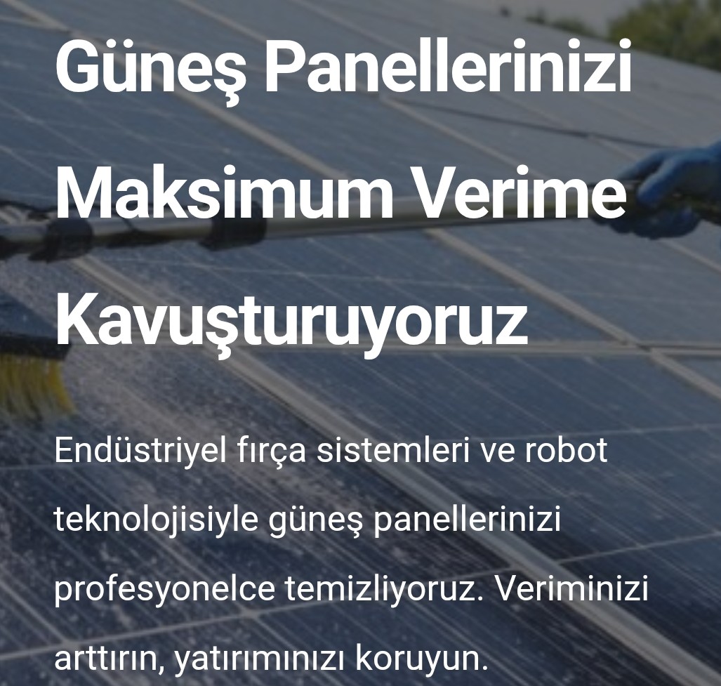 Güneş Panellerinizi Maksimum Verime Kavuşturuyoruz